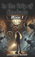 In the Grip of Shadows