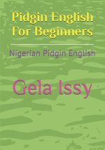 Pidgin English For Beginners