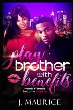 Play Brother with Benefits