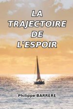 LA TRAJECTOIRE DE L'ESPOIR