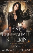 Eine ungezähmte Ritterin
