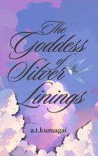 The Goddess of Silver Linings