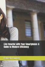 Live Smarter with Your Smartphone