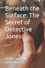 Beneath the Surface