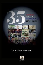 35 Años de Política en Paraguay - 1989/2024