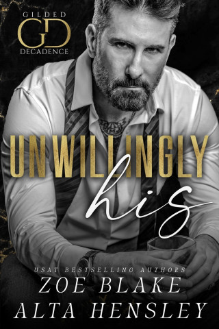 Unwillingly His