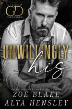 Unwillingly His
