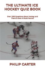 The Ultimate Ice Hockey Quiz Book