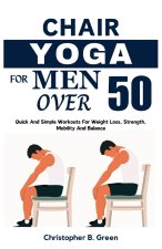 CHAIR YOGA FOR MEN OVER 50