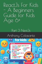 ReactJs For Kids - A Beginners Guide for Kids Age 6+