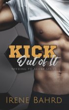 Kick Out of It