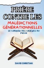 PRIÈRE CONTRE LES MALÉDICTIONS GÉNÉRATIONNELLES