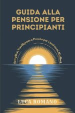 GUIDA ALLA PENSIONE PER PRINCIPIANTI