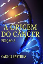A ORIGEM DO C NCER
