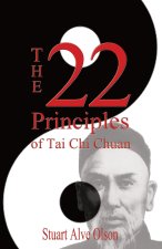 The 22 Principles of Tai Chi Chuan