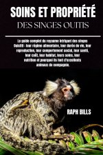 SOINS ET PROPRIÉTÉ DES SINGES OUITIS