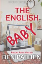 The English Baby (rubber pants version)