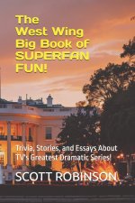 The West Wing Big Book of Superfan Fun!