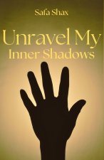 Unravel My Inner Shadows