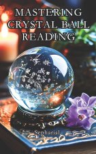Mastering Crystal Ball Reading