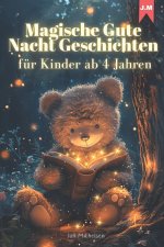 Magische Gute Nacht Geschichten für Kinder ab 4 Jahren