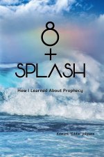 8 + Splash