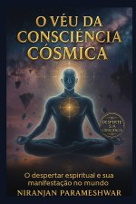 O Véu da Consciência Cósmica