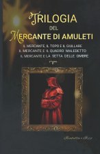 TRILOGIA DEL MERCANTE DI AMULETI