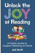 Unlock the Joy of Reading | A Family Guide to Support Reading at Home