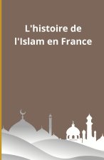L'histoire de l'Islam en France