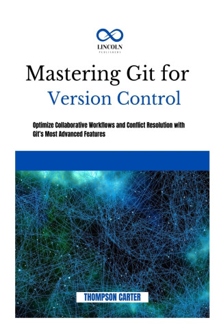 MASTERING GIT FOR VERSION CONTROL