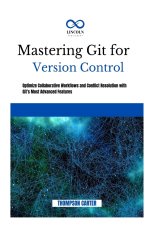 MASTERING GIT FOR VERSION CONTROL