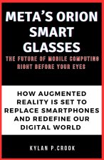 Meta's Orion Smart Glasses