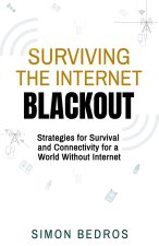 SURVIVING THE INTERNET BLACKOUT
