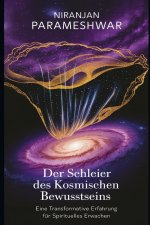 Der Schleier des Kosmischen Bewusstseins