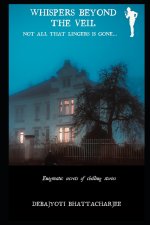 WHISPERS BEYOND THE VEIL