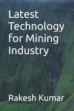 Latest Technology for Mining Industry