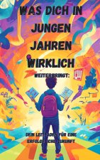 Was dich in jungen Jahren wirklich weiterbringt