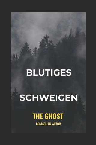 Blutiges Schweigen