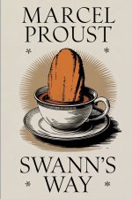 Swann's Way (In Search of Lost Time Vol. 1)
