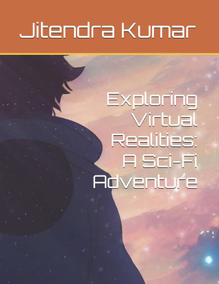 Exploring Virtual Realities