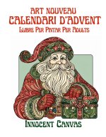 CALENDARI D'ADVENT ART NOUVEAU - Llibre Per Pintar Per Adults