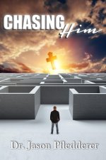 Chasing Him