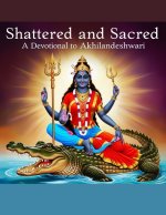 Shattered and Sacred