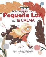 El Superpoder de la Pequeña Loa es... la Calma