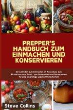 Prepper's Handbuch zum Einmachen und Konservieren