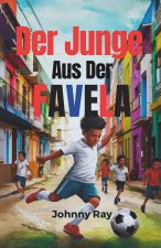 Der Junge aus der Favela (Deutsche Ausgabe)