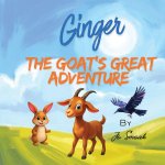 Ginger The Goat's Great Adventure