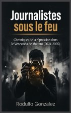 Journalistes sous le feu