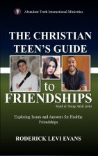 The Christian Teen's Guide to Friendships